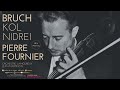 Bruch - Kol Nidrei, Op. 47 / 2022 Remastered (Century's recording: Pierre Fournier, Jean Martinon)