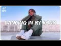 Dancing in my room ~ A playlist of songs that'll make you dance ~ Mood booster #2