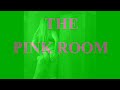 THE PINK ROOM WITH MY VERY BEAUTIFUL & GLAMOROUS LAURA