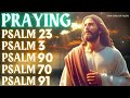 PRAYING PSALM 23, 3, 90, 70 AND 91 - PRAYERS FOR YOUR PROTECTION AGAINST ENVY, CURSES AND WITCHCRAFT