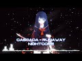 CASCADA - Runaway (Nightcore Mix)