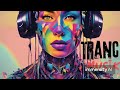 Trance music | Best Trance Music Listing | Tik Tok Trance Music