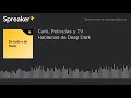 Hablemos de Deep Dark (parte 1 de 2, hecho con Spreaker)