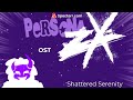 Shattered Serenity - Persona ZX Ost