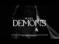 PLAZA - Demons (Official Visualizer)