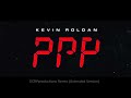 PPP - Kevin Roldan /  SCRPproductions Remix (Extended Version)