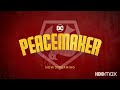 Peacemaker | Opening Credits | Max