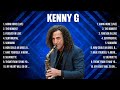 Kenny G Top Hits Popular Songs   Top 10 Song Collection