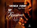 Rayal - Broken Chains Official Audio (Repentance Riddim)