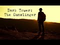 Dark Tower: Gunslinger Teaser (fan made)