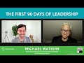 The First 90 Days As A Leader With Michael Watkins & Jacob Morgan