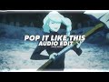 pop like this (pt2) - prodbycpkshawn [edit audio]
