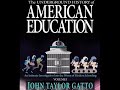 John Taylor Gatto: A Short Angry History of Modern Schooling  (Remastered)