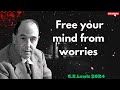 C. S. Lewis 2024 - Free your mind from worries