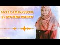 Antal Amin (Robbi Kholaq) Cover Ayumna Wahyu