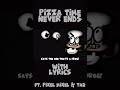 PIZZA TIME NEVER ENDS WITH LYRICS #shorts #pizzatower