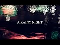 【SAD PIANO & RAIN】 A Rainy Night – Piano Music for Studying and Sleeping