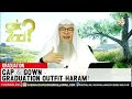 Cap & gown - Graduation outfit Haram? | Sheikh Assim Al Hakeem -JAL