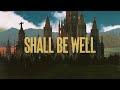 All Shall Be Well Lyric Video