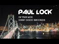 Deep House DJ Set #46 - In the Mix with Paul Lock - (2021)