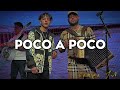 Poco a Poco - Xavi & Los Dareyes De La Sierra