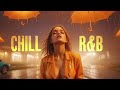 Chill R&B Playlist | Worry less, smile more | Music Playlist