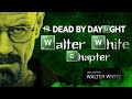 Dead by Daylight | Walter White Chapter | Fan-Concept Trailer | feat. Trigonometry