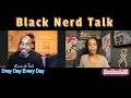 What Kind of Nerd Are You? *Black Nerd Talk Ep. 27*