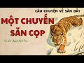 Truyện Về Săn Bắt Hổ và Voi Rừng : MỘT CHUYẾN SĂN CỌP | Nguyễn Mạnh Tuân | Đọc Truyện Kênh Cô Vân