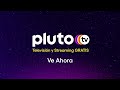 Con Pluto TV tú SIEMPRE serás feliz