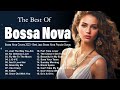 Best Unforgettable Jazz Bossa Nova Songs Collection 💕 Top 100 Bossa Nova Covers 2024 🛕 Cool Music