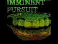 imminent pursuit
