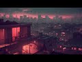 Chillhop Lofi City 🌃 Rainy Lofi Hip Hop Mix [ Beats To Relax / Chill To ]