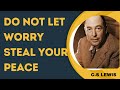 C.S Lewis's Guide to Beat Anxiety