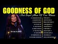 Goodness Of God  | Top Gospel Songs 🙏 The Cece Winans Greatest Hits Gospel Songs Full Album