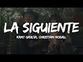 [1 HORA] Kany García, Christian Nodal - La Siguiente (Letra/Lyrics)