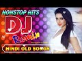 Hindi Old Dj Song 😢 90s के सदाबहार गाने 💔 Bollywood Evergreen Song's 💖All Time Hit's DJ Remix Songs