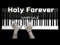🔴 1 HOUR 🔴 | HOLY FOREVER | 🎹 Piano Instrumental Cover | Samy Galí