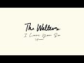 The Walters - I Love You So Acoustic [Official Audio]