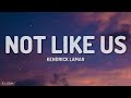 Kendrick Lamar - Not Like Us (Lyrics) (Drake Diss) [1HOUR]