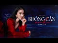 KHÔNG CẦN ANH - PHẠM LỊCH | Nhạc Hoa Lời Việt