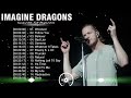 Best Imagine Dragons Never Broke Again Songs Of All Time | Imagine Dragons Greatest Hits Album 2022