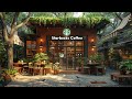 Café Jazz Starbuck Music ☕ Relaxing Background Coffee Shop Playlist 2024