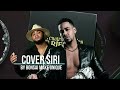 siri cover muy prono romeo santos ft chris lebron