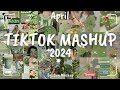 Tiktok Mashup April 💚2024💚 (Not Clean)