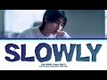 I.M, Heize Slowly Lyrics 1 Hour Loop아이엠 Slowly Feat. 헤이즈  1시간 가사
