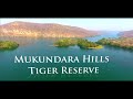 Rajasthan Tourism l Mukundara Hills Tiger Reserve l