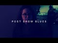 Post Show Blues Teaser 1