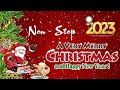 3 Hours of Non Stop Christmas Songs Medley ❄ Non Stop Christmas Songs Medley 2022 - 2023