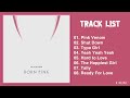 [Full Album] B L A C K P I N K (블랙핑크) - BORN P I N K